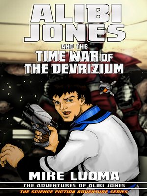 cover image of Alibi Jones and the Time War of the Devrizium